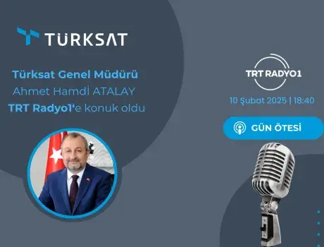 Türksat Genel Müdürü Atalay: “3A’nın Yerine Geçecek Yeni Uydunun Hazırlıklarına Başladık”